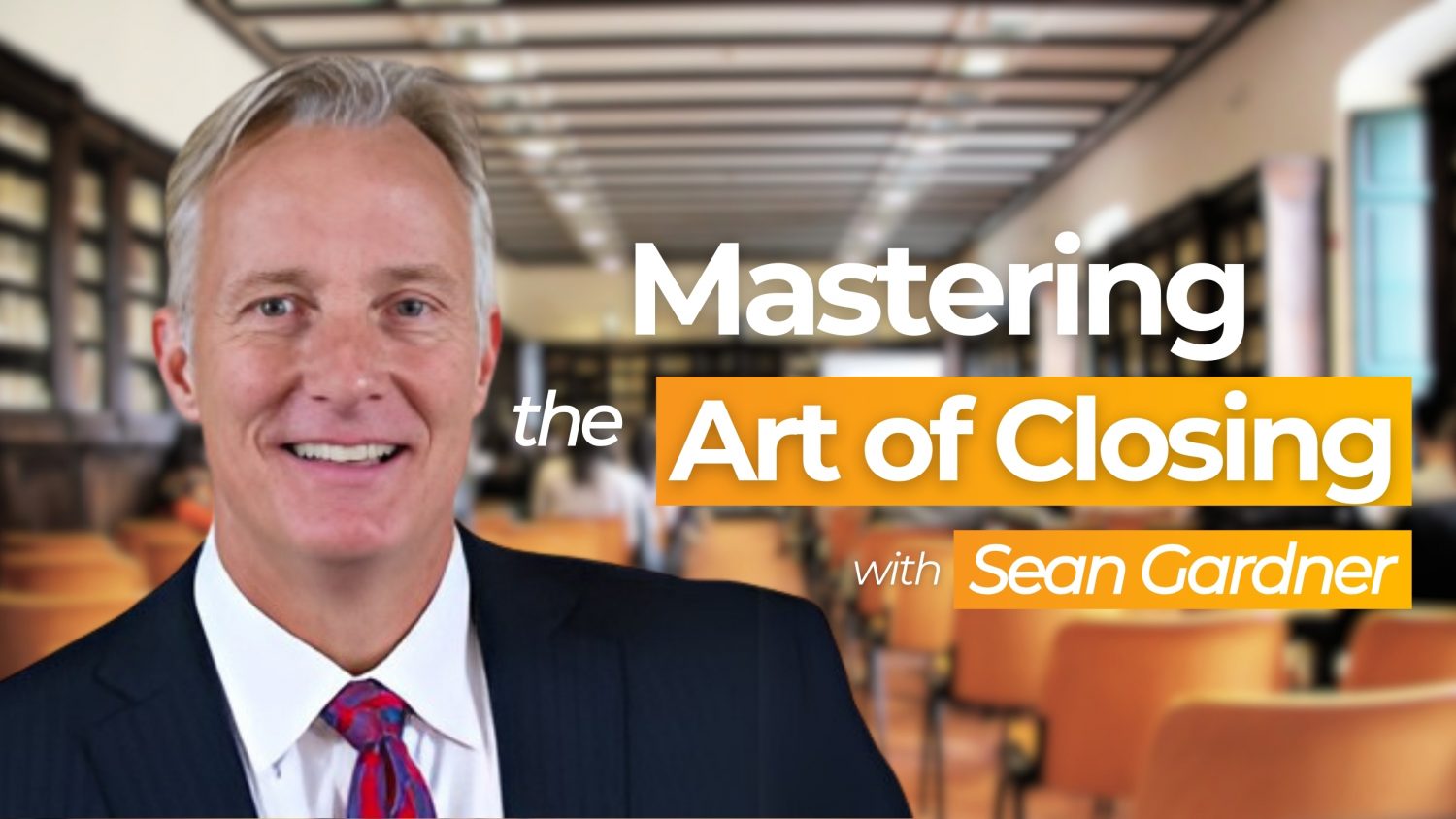 Sean Gardner, instructor and sales trainer at Joe Verde Group, shares how salespeople can master the art of closing to increase profits.