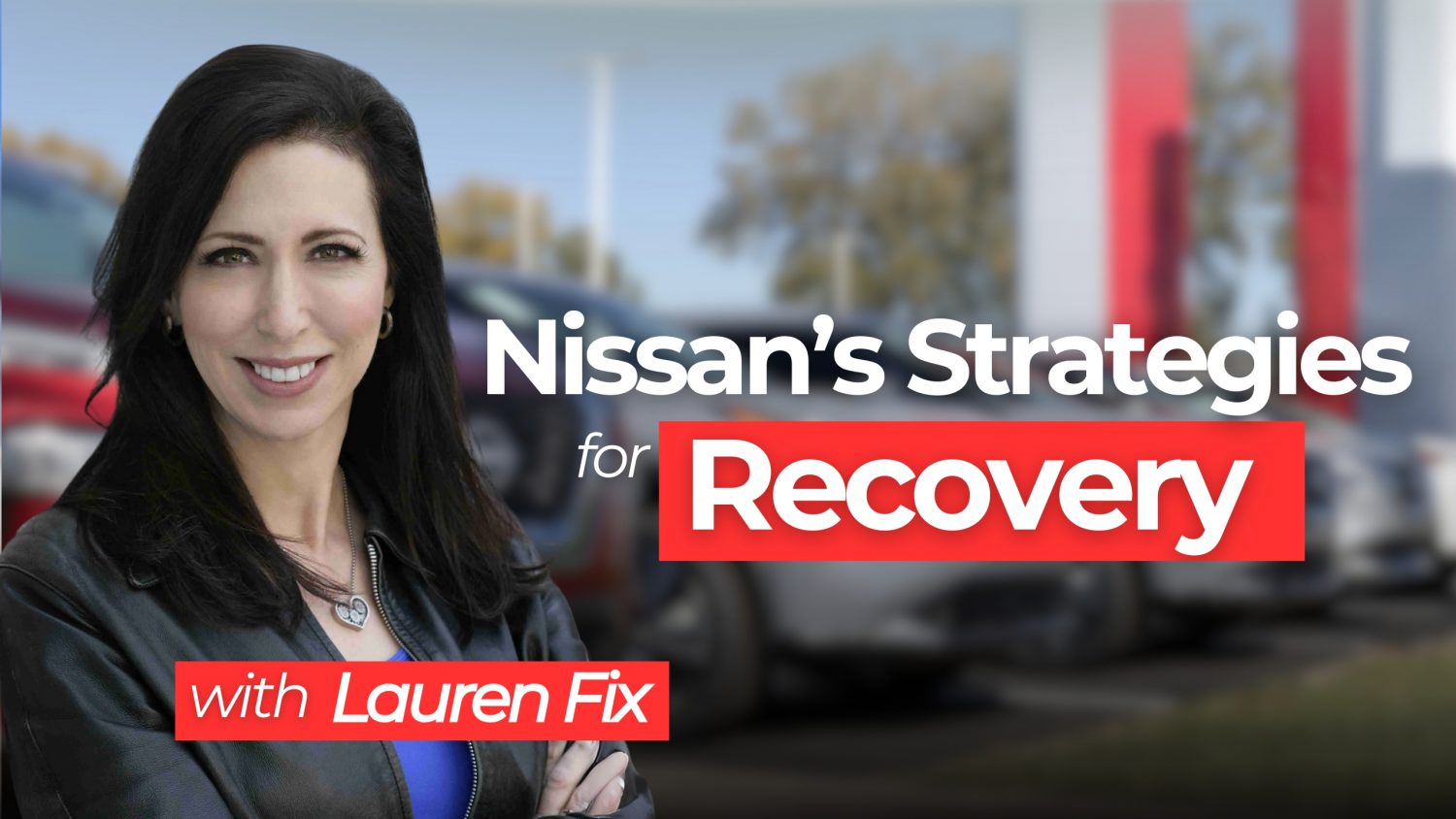 Today’s episode of Inside Automotive, founder of Car Coach Reports, Lauren Fix, weighs in on the implications for Nissan & its dealers