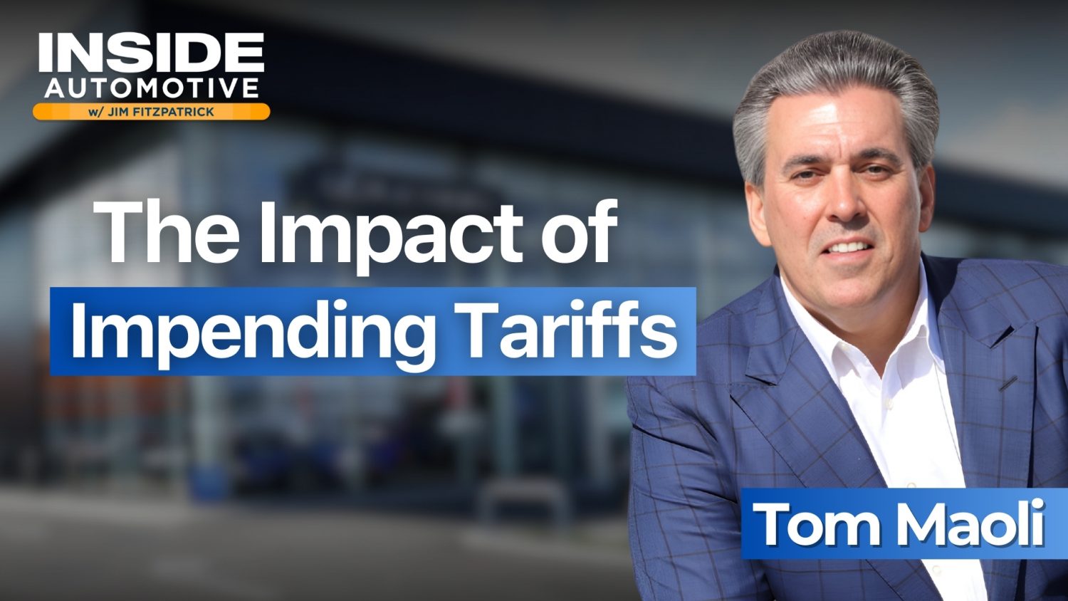 Tom Maoli joins us on Inside Automotive to discuss how the tariffs are affecting sales and what concerns him most as 2025 unfolds.