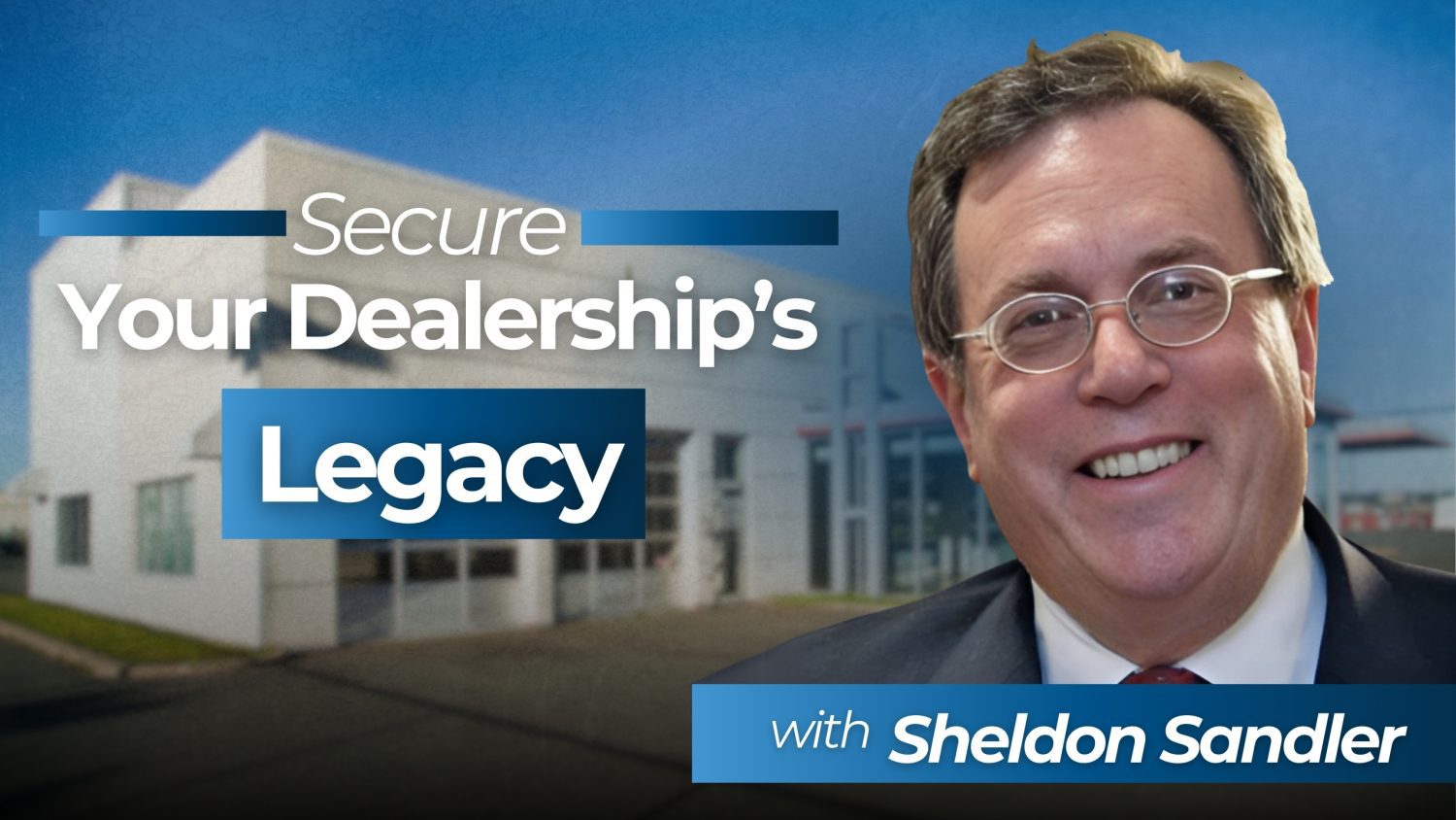 Sheldon Sandler, CEO and founder of Bel Air Partners, shares how to maximize your dealership’s value to secure the best deal for a smooth exit