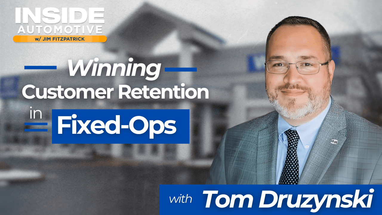 On today's Inside Automotive, Tom Druzynski, Director of Service Operations at West Herr Auto Group, discusses how to boost customer loyalty