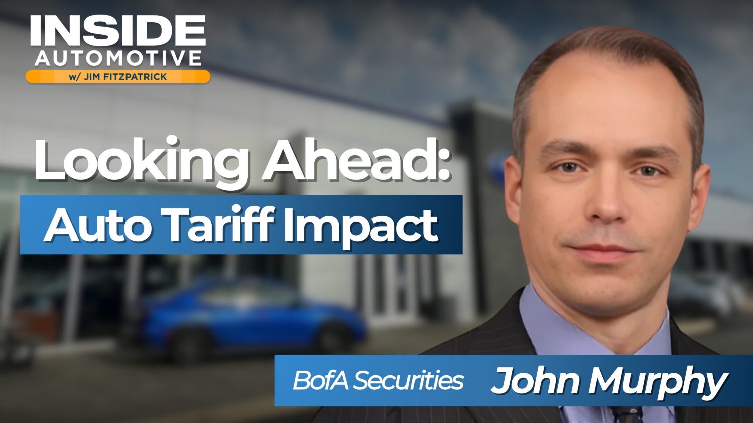 BofA’s John Murphy discusses tariff impacts on auto sales, supply chains, and dealer profitability amid rising costs and uncertainty.