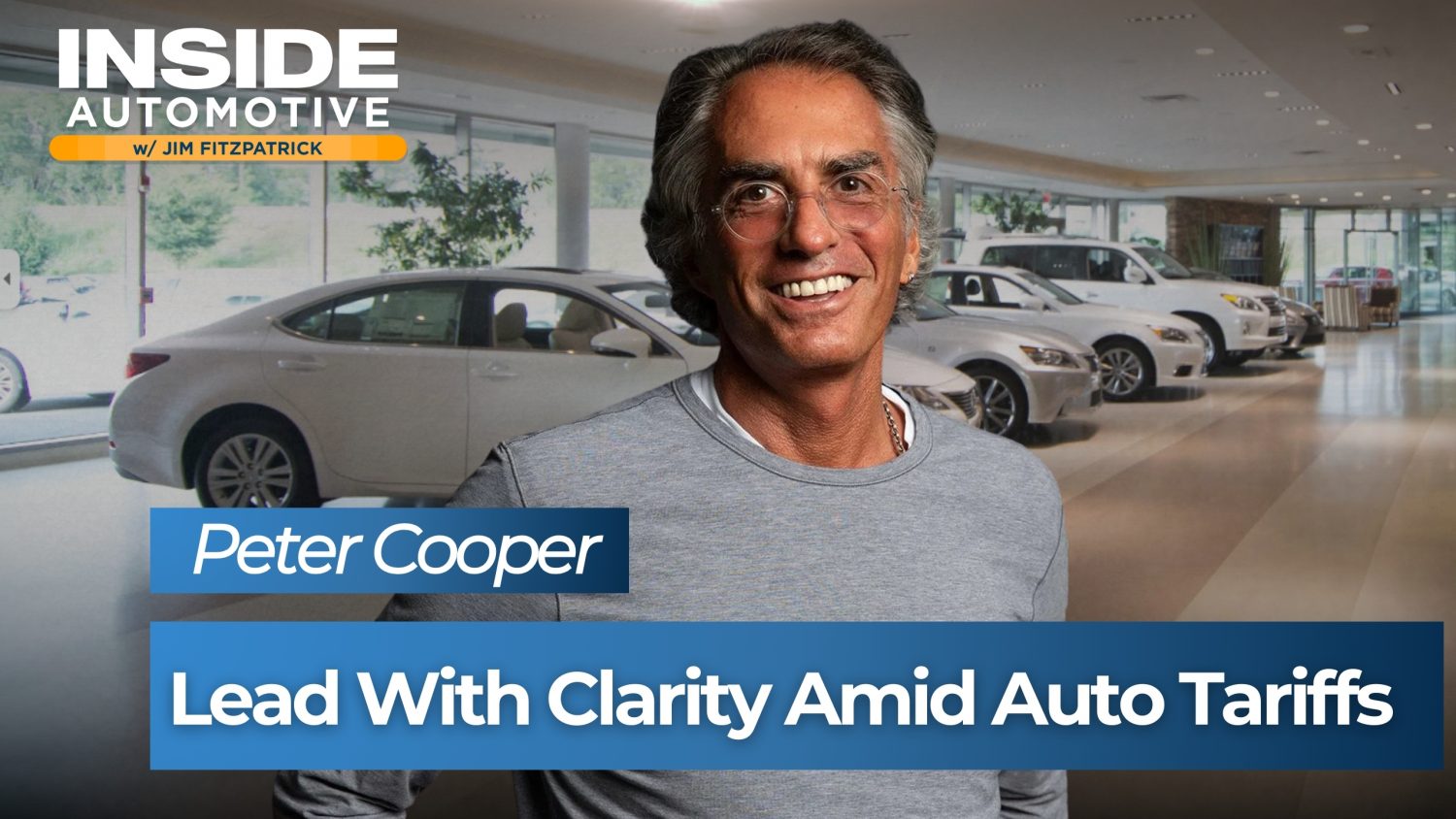 Peter Cooper of Lexus of Lehigh Valley discusses tariffs, industry uncertainty, and why clarity—not panic—should guide dealer decisions.