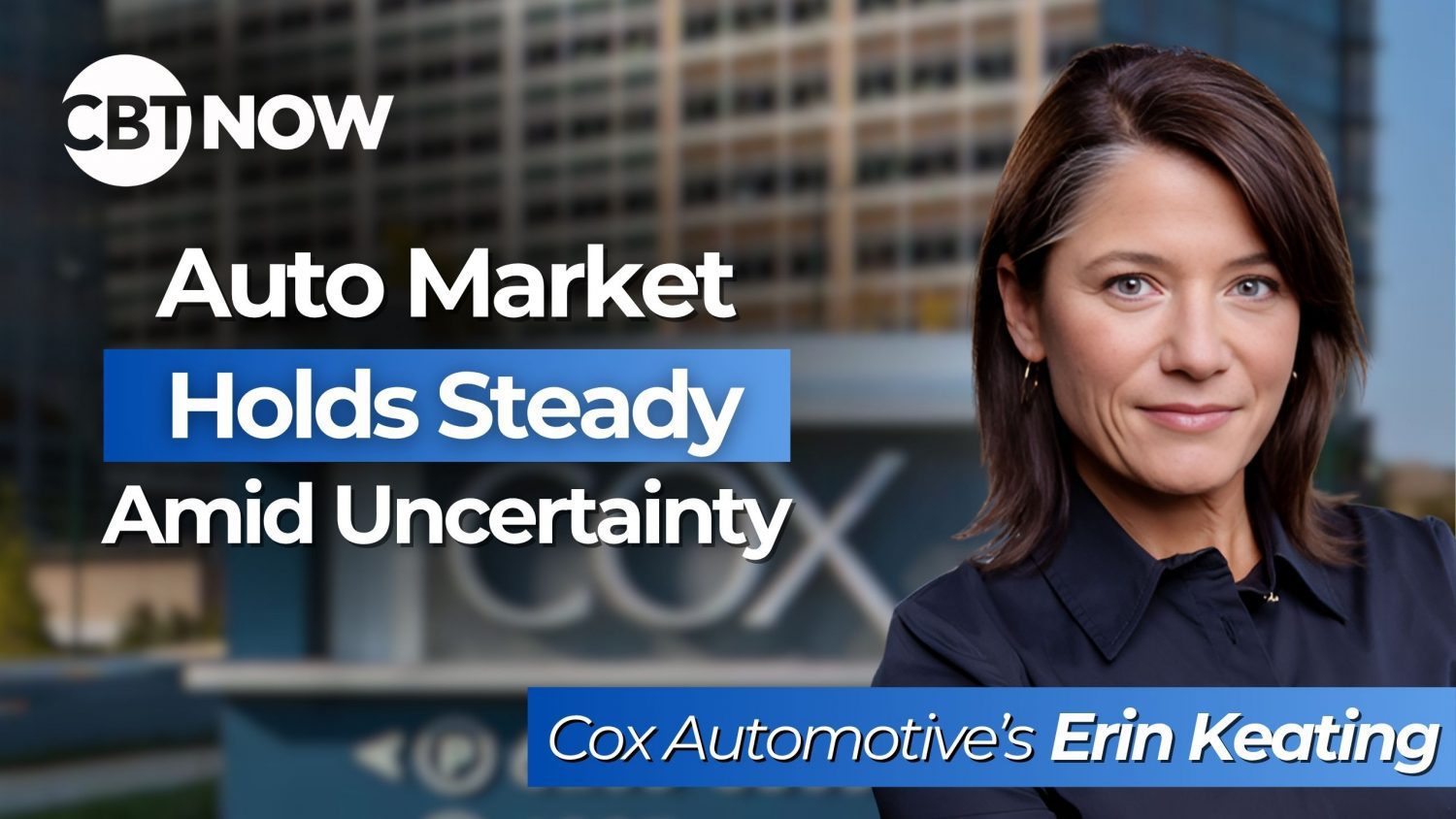 Erin Keating of Cox Automotive shares insights on auto sales, tariffs, and market trends as dealers navigate ongoing uncertainty.