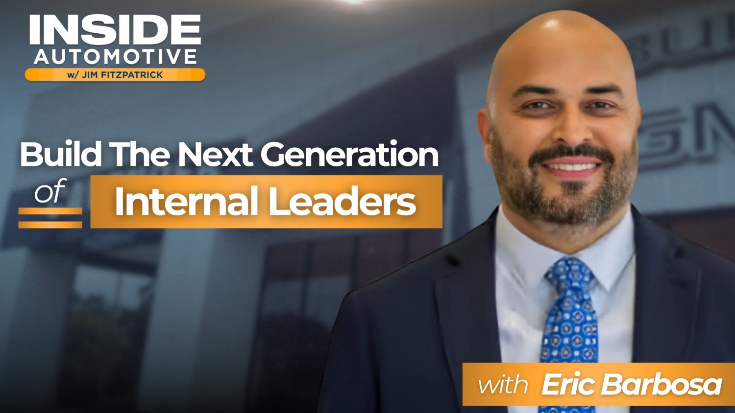 Eric Barbosa shares how Cavender Auto Group develops leaders, embraces tech, and stays agile in a changing automotive market.