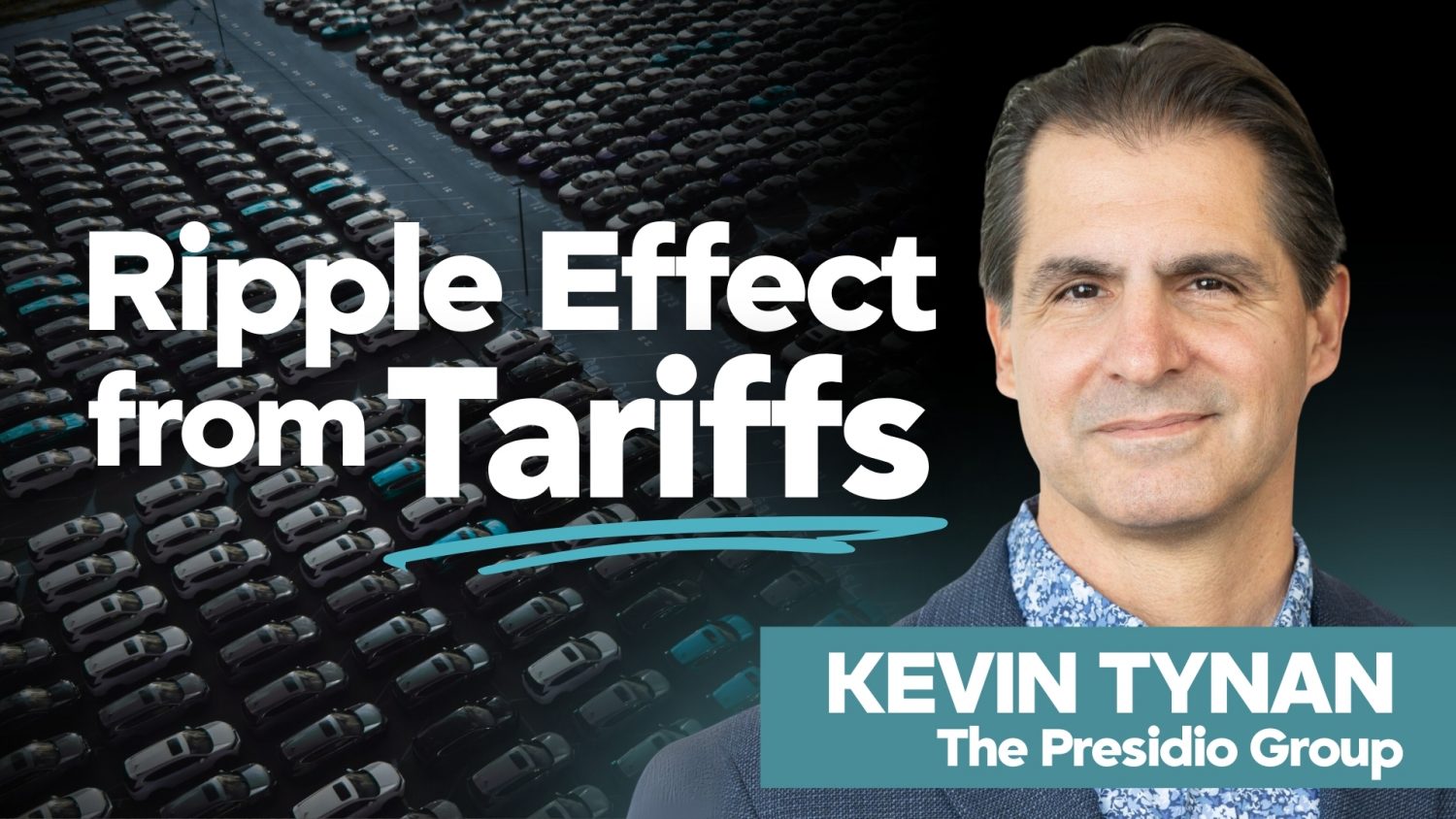 The Presidio Group's Kevin Tynan breaks down how tariffs, supply discipline, and shifting consumer demand are steering retail automotive.