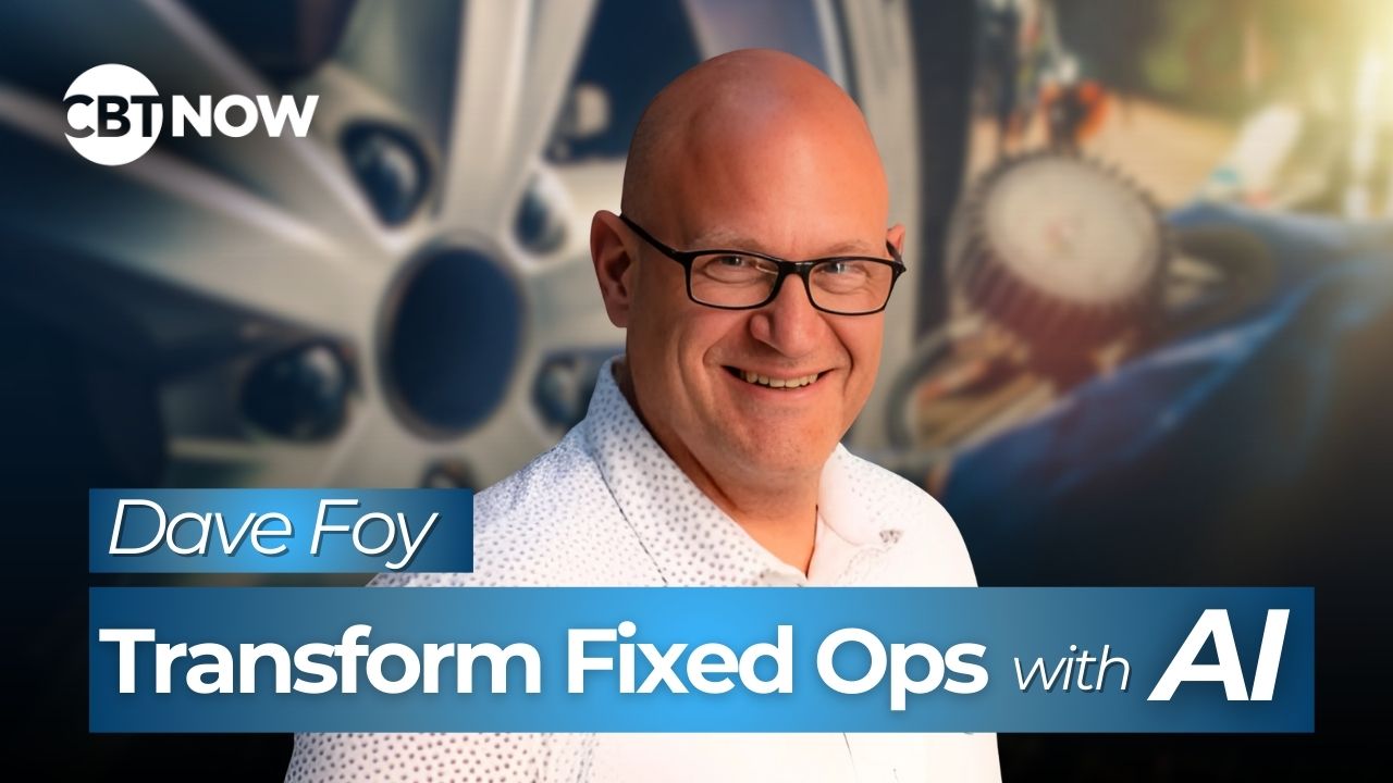 In the latest episode of CBT Now, Dave Foy shares the urgent need for innovation and leadership development in dealership service departments.