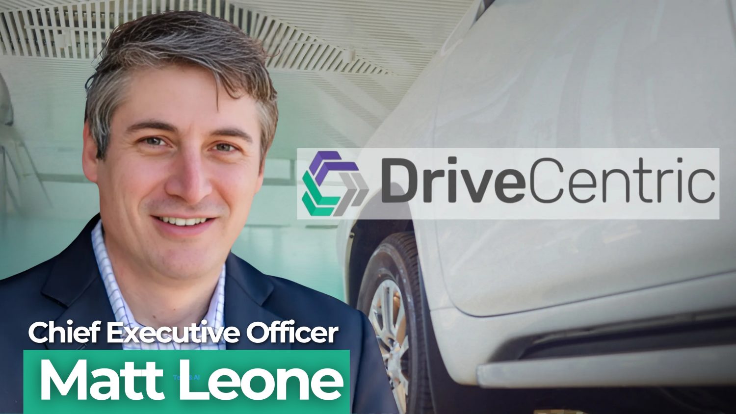 DriveCentric, the premier CRM and AI platform for dealerships, announced the appointment of Matt Leone as Chief Executive Officer.