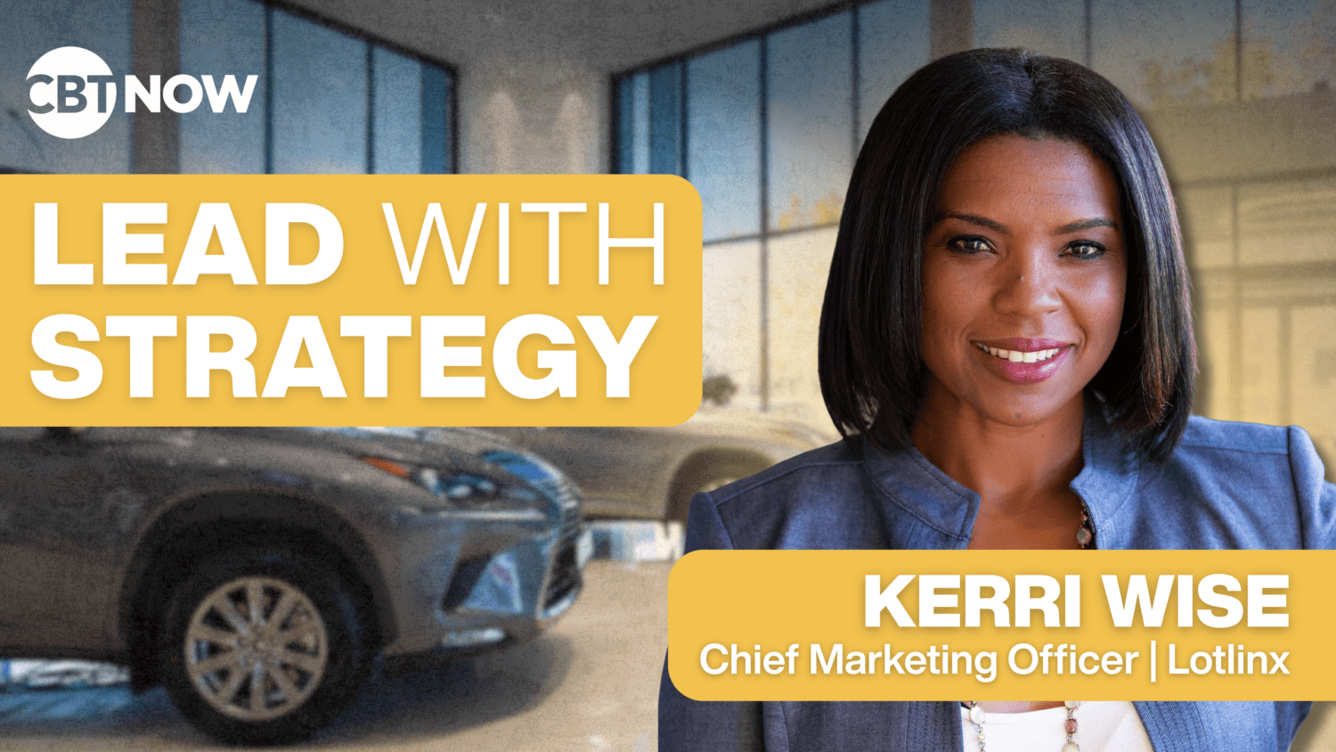 During today’s CBT Now, LotLinx Chief Marketing Officer Kerri Wise joins us to explore key findings from the company’s May VINventory report.