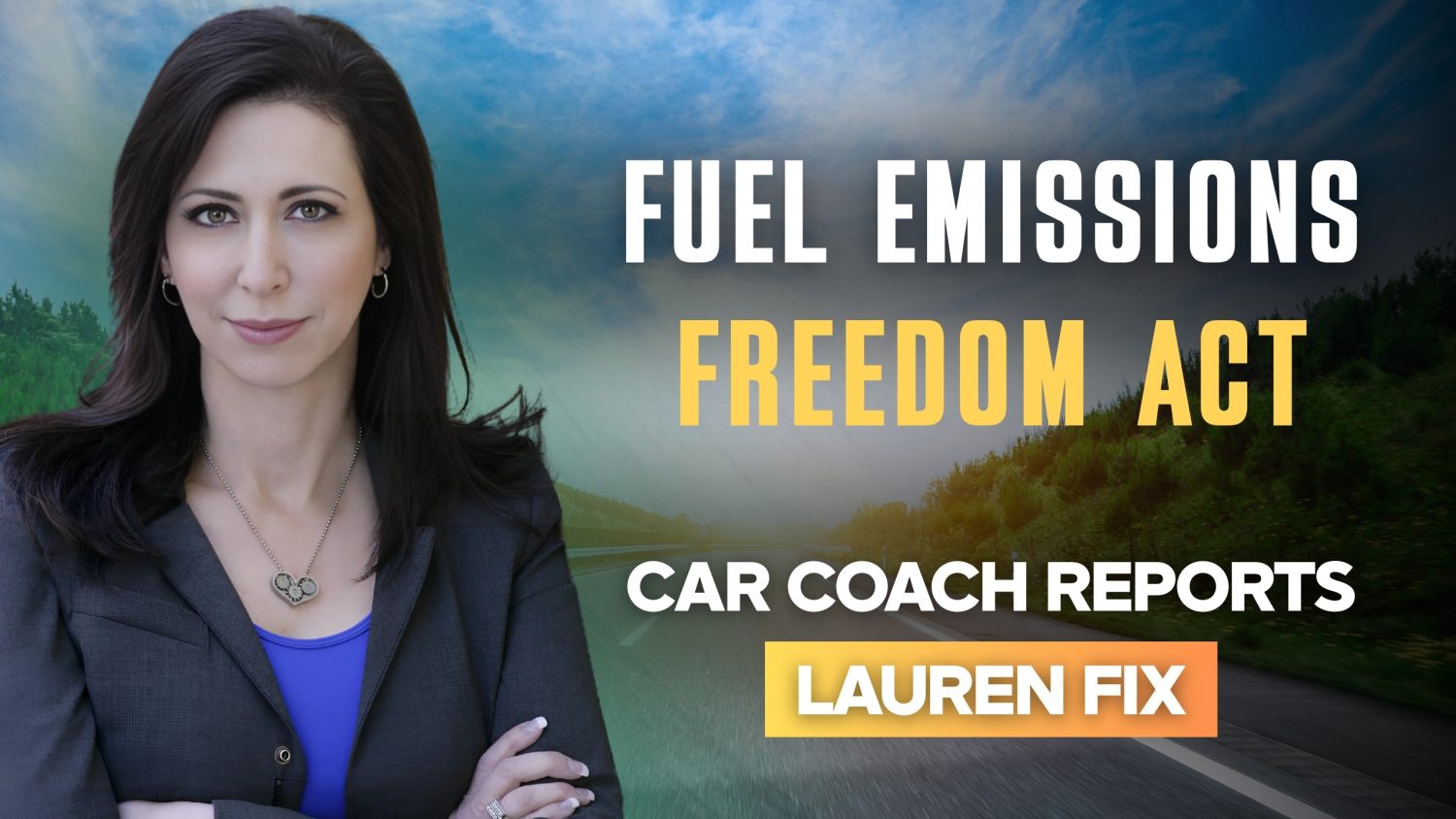 The Fuel Emissions Freedom Act seeks to repeal federal and state vehicle emissions rules, sparking debate over cost, choice, and EVs.