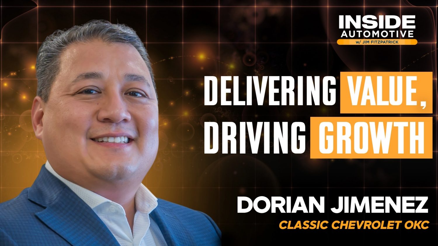 On today’s episode of Inside Automotive we're joined by Dorian Jimenez, the owner-dealer operator of Classic Chevrolet OKC, Oklahoma.