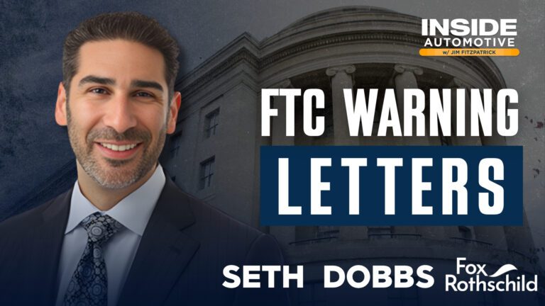 FTC signals tougher enforcement on dealer advertising as compliance risks rise – Seth Dobbs | Fox Rothschild