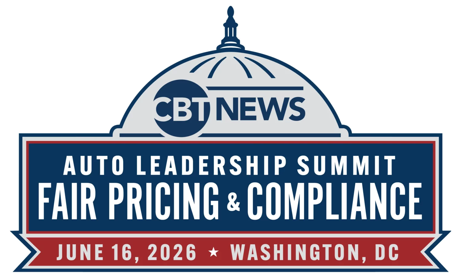 CBT News Auto Leadership Summit: Fair Pricing & Compliance — June 16, 2026 — Washington, DC