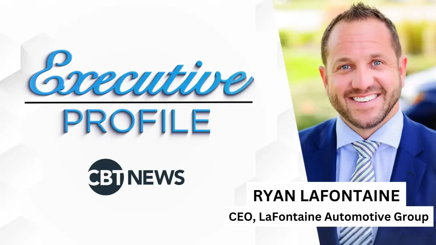 Ryan LaFontaine on family, beating cancer, and building Michigan's largest dealer group